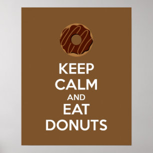Keep Calm and Eat Donuts Poster Print