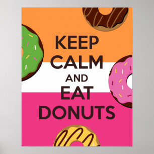 Keep Calm and Eat Doughnuts Poster Print