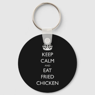 Keep Calm And Eat Fried Chicken Funny Food Key Ring