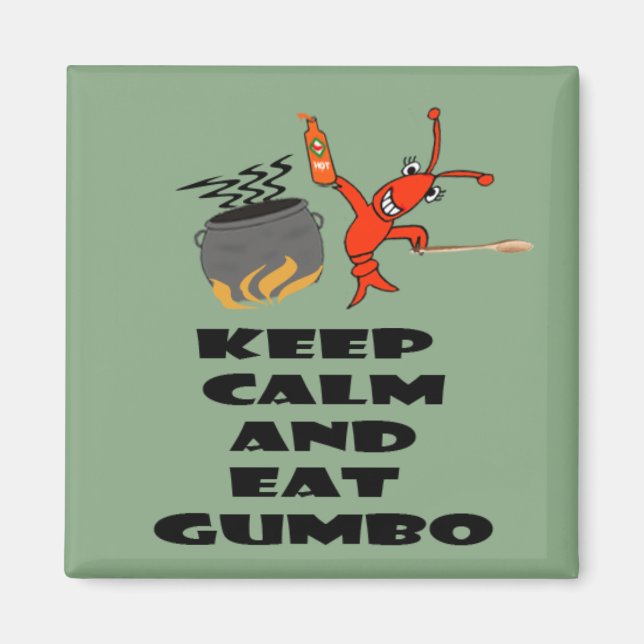 Keep Calm and Eat Gumbo Magnets (Front)