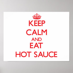 Keep calm and eat Hot Sauce Poster