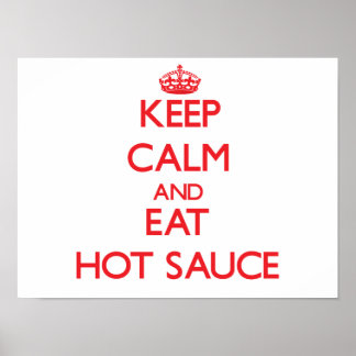 Keep calm and eat Hot Sauce Poster