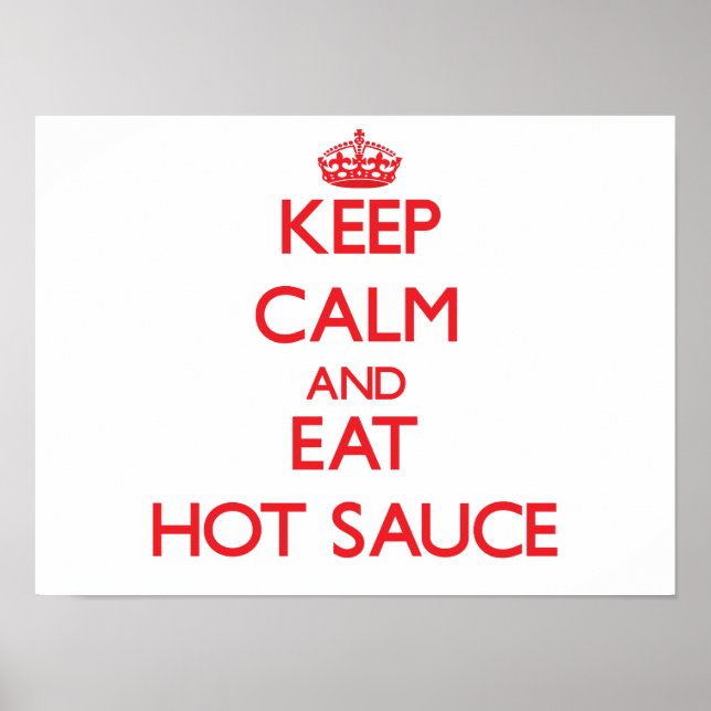 Keep calm and eat Hot Sauce Poster (Front)