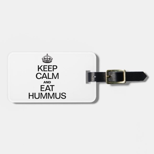 KEEP CALM AND EAT HUMMUS LUGGAGE TAG (Front Horizontal)