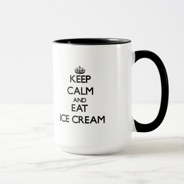 Keep calm and eat Ice Cream Mug (Right)