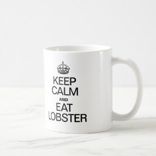 KEEP CALM AND EAT LOBSTER COFFEE MUG