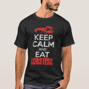 Keep Calm And Eat Lobsters Vintage Present T-Shirt