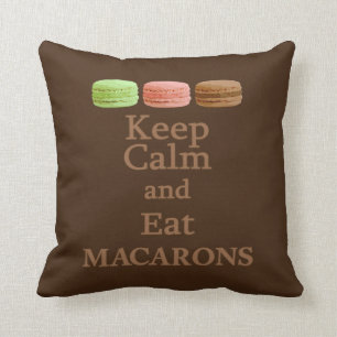 Keep Calm and Eat Macarons Cushion