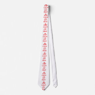 Keep calm and eat Meat Tie