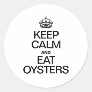KEEP CALM AND EAT OYSTERS CLASSIC ROUND STICKER