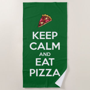 Keep Calm and Eat Pizza 2 Beach Towel