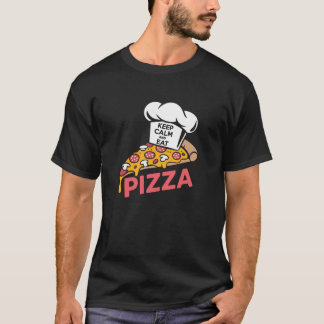 Keep Calm And Eat Pizza Funny Food Sayings T-Shirt