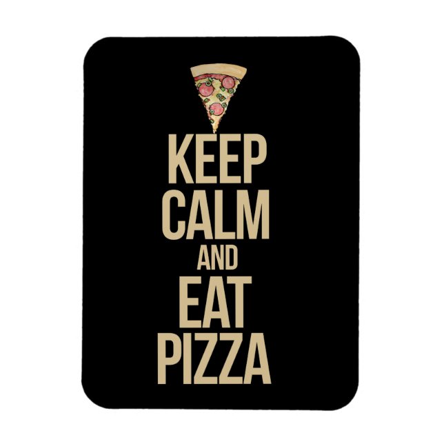 Keep calm and eat pizza magnet (Vertical)