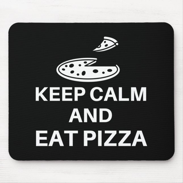 Keep Calm And Eat Pizza Mouse Mat (Front)