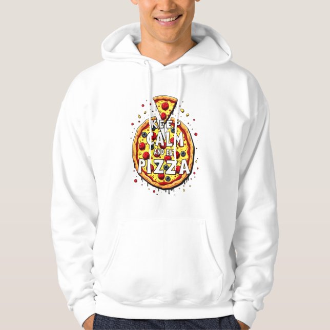 Keep Calm and Eat Pizza: Perfect Design for Pizza  Hoodie (Front)