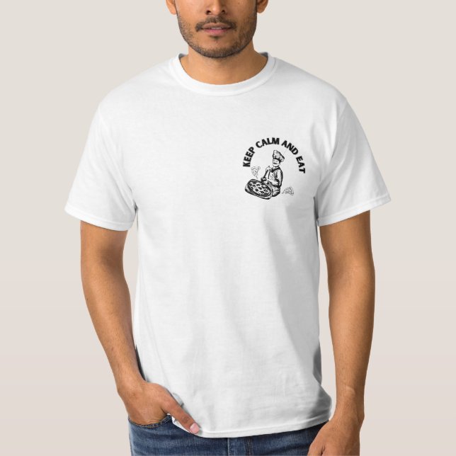 Keep Calm And Eat Pizza T-Shirt (Front)