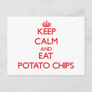 Keep calm and eat Potato Chips Postcard