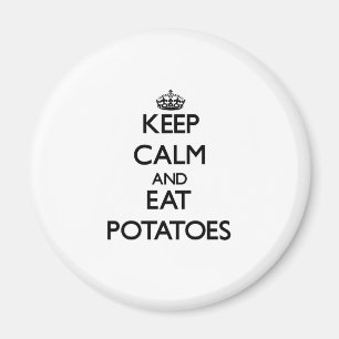 Keep calm and eat Potatoes Magnet