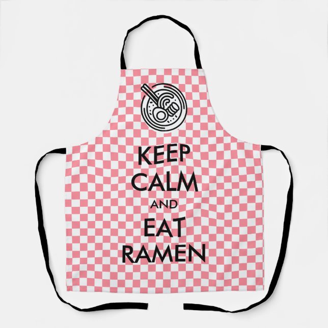Keep Calm And Eat Ramen Apron (Front)