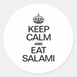 KEEP CALM AND EAT SALAMI CLASSIC ROUND STICKER