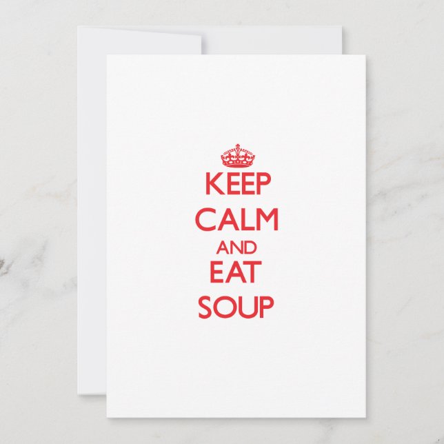 Keep calm and eat Soup (Front)