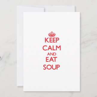 Keep calm and eat Soup
