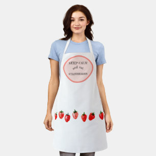 Keep calm and eat strawberries apron