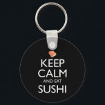 Keep Calm And Eat Sushi Key Ring<br><div class="desc">Keep Calm And Eat Sushi. This funny sushi lover accessory is a great sushi lover gift for a man, woman, girls, boys, teens & kids who love to eat sushi & sashimi at Japanese restaurants, and love wasabi, ginger and soy sauce. If you love Japanese food, and eating tuna maki...</div>