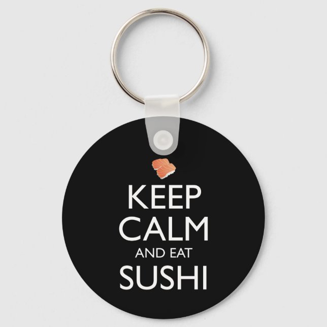 Keep Calm And Eat Sushi Key Ring (Front)