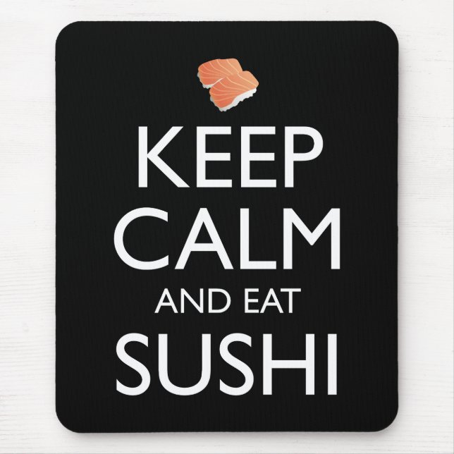 Keep Calm And Eat Sushi Mouse Mat (Front)