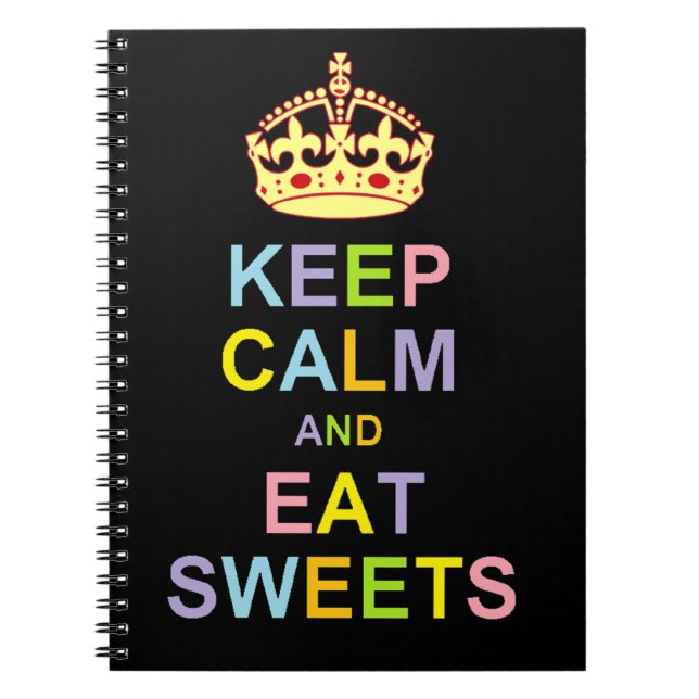 Keep Calm and Eat Sweets Notebook (Front)