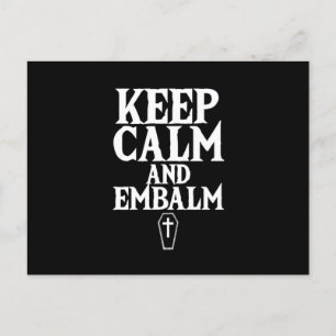 Keep Calm And Embalm Embalmer Funeral Death Gift Postcard