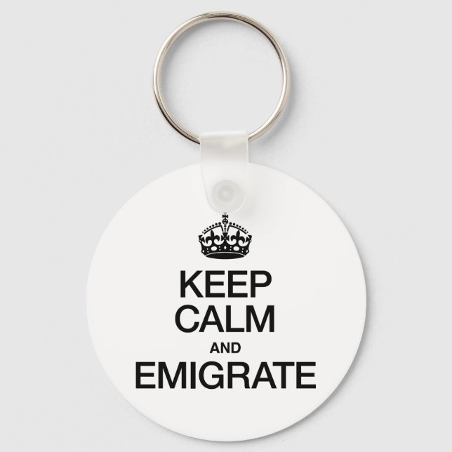 KEEP CALM AND EMIGRATE KEY RING (Front)