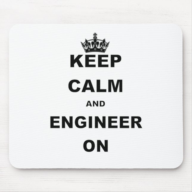 KEEP CALM AND ENGINEER ON MOUSE MAT (Front)