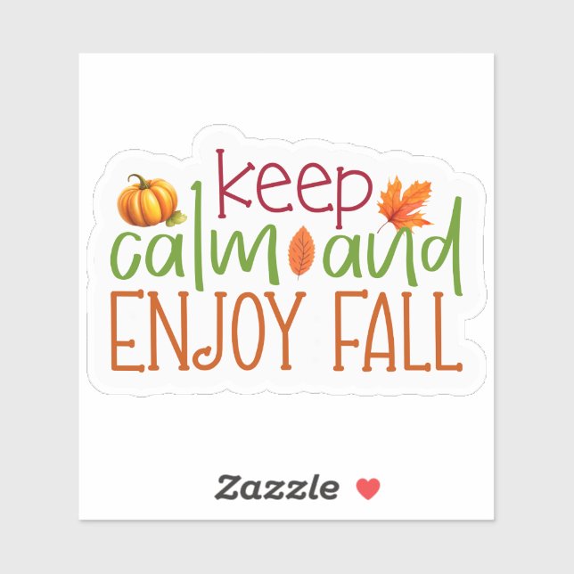Keep calm and enjoy Fall (Sheet)