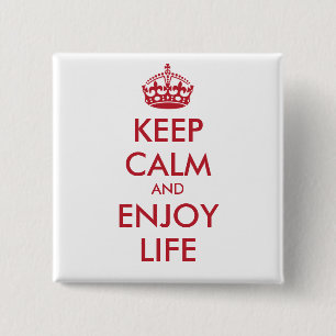 KEEP CALM AND ENJOY LIFE - personalised text 15 Cm Square Badge