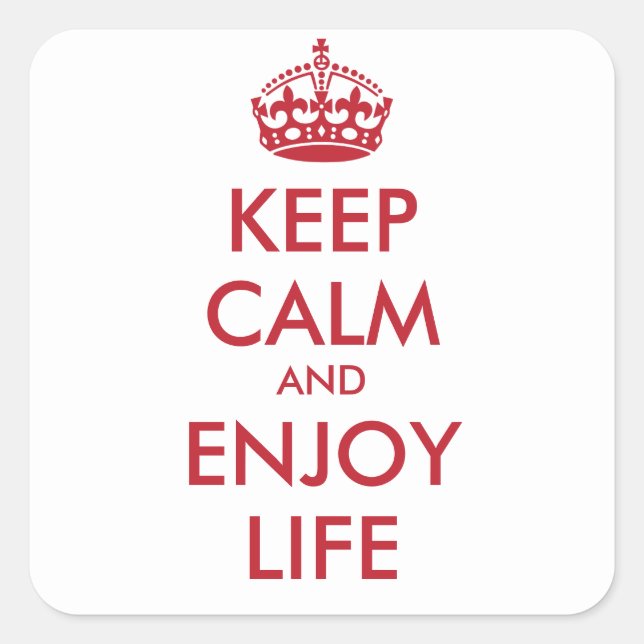 KEEP CALM AND ENJOY LIFE   - personalised text Square Sticker (Front)