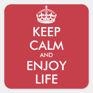 KEEP CALM AND ENJOY LIFE - personalised text Square Sticker