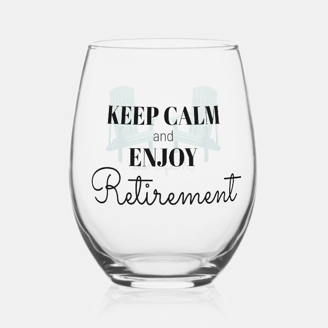 Keep Calm and Enjoy Retirement Stemless Wine Glass (Front)