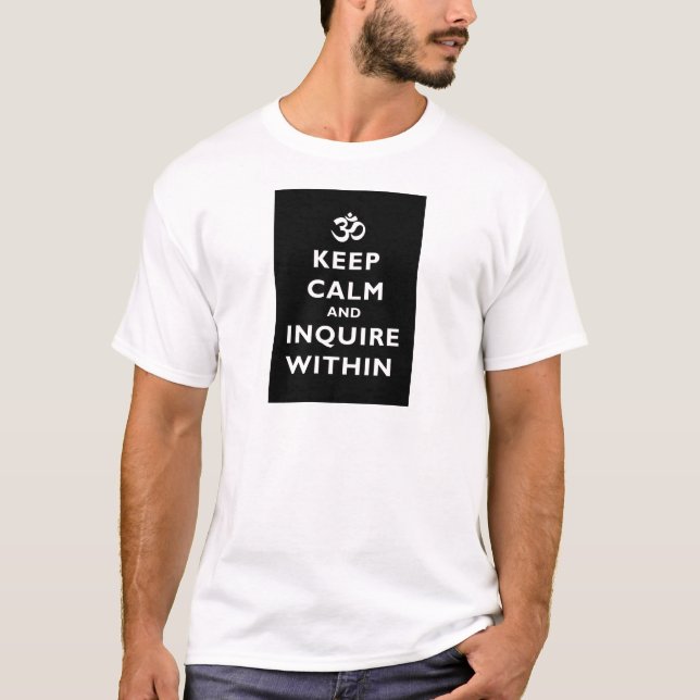 Keep Calm And Enquire Within T-Shirt (Front)
