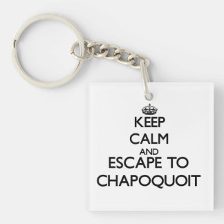 Keep calm and escape to Chapoquoit Massachusetts Key Ring
