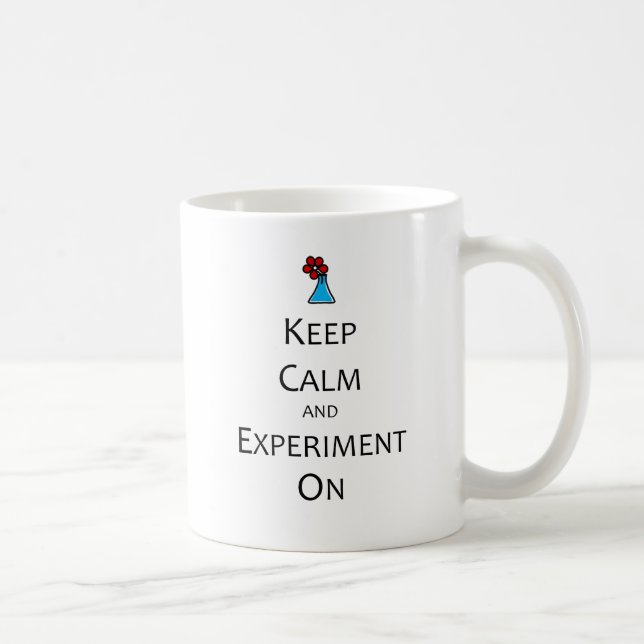 Keep Calm and Experiment On Coffee Mug (Right)