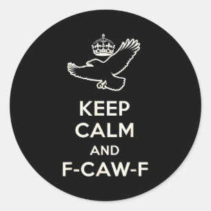 Keep Calm And F-caw-f Crow Fun Gift For Bird Lover Classic Round Sticker