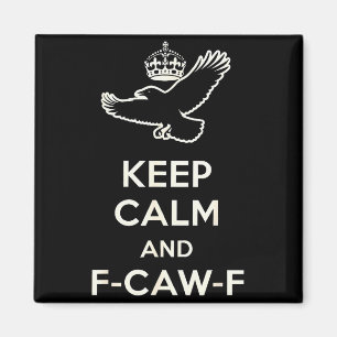 Keep Calm And F-caw-f Crow Fun Gift For Bird Lover Magnet