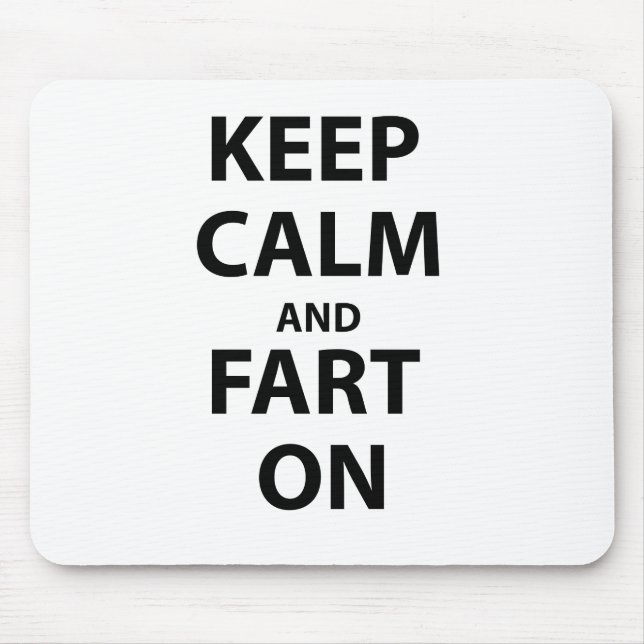 Keep Calm and Fart On Mouse Mat (Front)