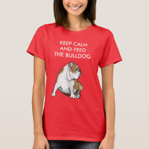 Keep Calm and Feed the Bulldog T-Shirt