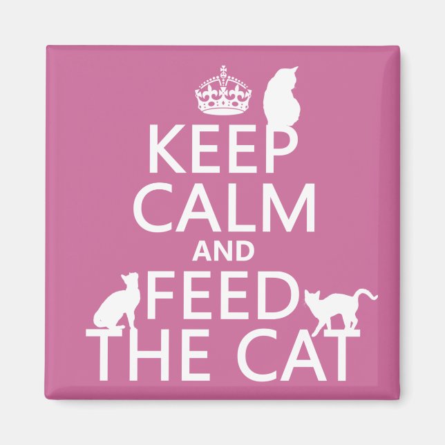 Keep Calm and Feed The Cat Magnet (Front)