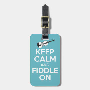 Keep Calm and Fiddle On Blue Luggage Tag
