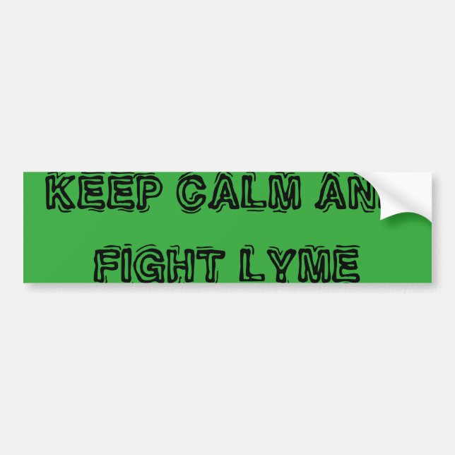 KEEP CALM AND FIGHT LYME BUMPER STICKER (Front)