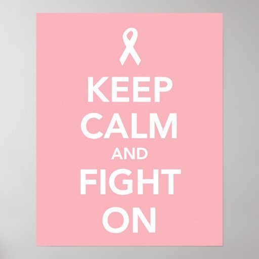 Keep Calm and Fight On against breast cancer print | Zazzle